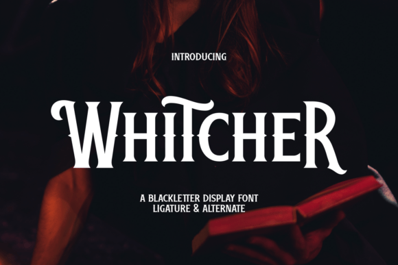 Whitcher Font: A Bold Blackletter Typeface for Makers